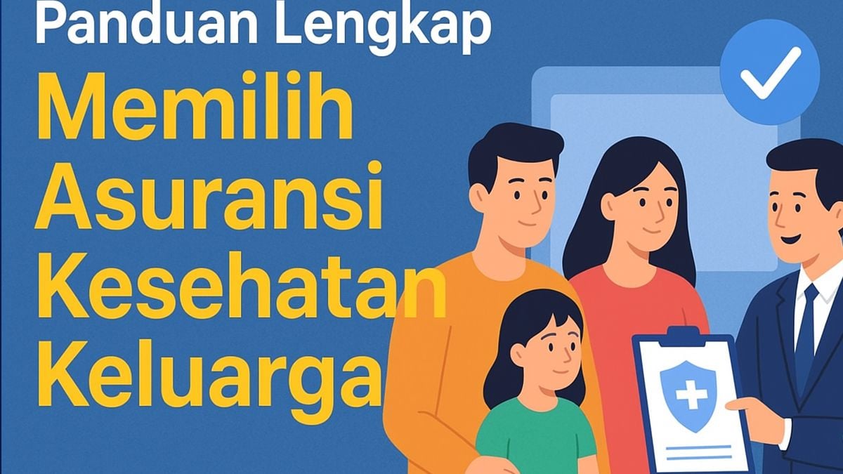 Panduan Lengkap Memilih Asuransi Kesehatan Individu